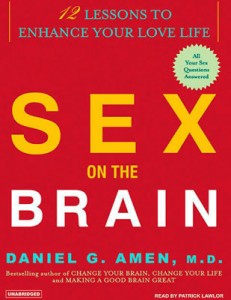 Sex-on-the-Brain-12-Lessons-to-Enhance-Your-Love-Life-Daniel-Amen-unabridged-Tantor-Audiobooks