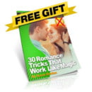 FREE Gift: 30 Romance Tricks That Get RESULTS