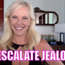 How To De-Escalate Jealousy