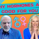 Why Hormones Are Good For You