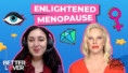 Enlightened Menopause (VIDEO)